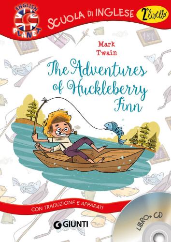 The Adventures Of Huckleberry Finn. Con Traduzione E Apparati. Con Cd Audio