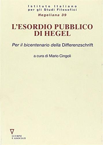 L'esordio Pubblico Di Hegel Per Il Bicentenario Della Differenzschrift