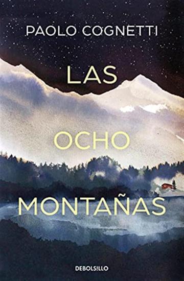 Las ocho montaas / the eight mountains