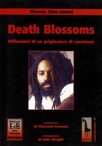 Death Blossoms. Riflessioni Di Un Prigioniero Di Coscienza