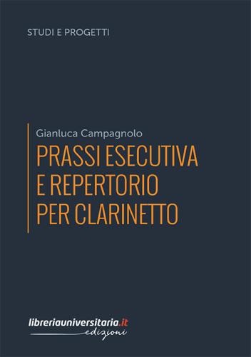 Prassi Esecutiva E Repertorio Per Clarinetto