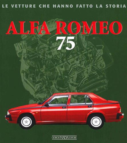 Alfa Romeo 75. Ediz. Illustrata
