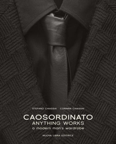 Caosordinato. Anything Works. A Modern Man's Wardrobe
