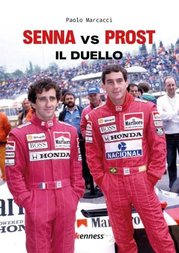 Senna Vs Prost. Il Duello