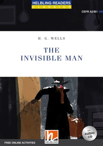 The Invisible Man. Level A2/b1. Helbling Readers Blue Series - Classics. Con Espansione Online. Con Cd-audio