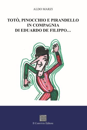 Tot, Pinocchio E Pirandello In Compagnia Di Eduardo De Filippo...