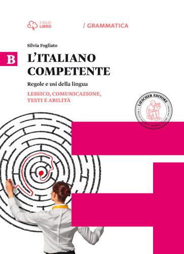 Italiano Competente. Per Le Scuole Superiori. Con E-book. Con Espansione Online. Vol. 2