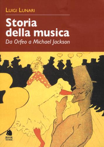 Storia Della Musica. Da Orfeo A Michael Jackson