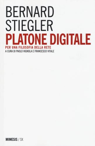 Platone Digitale. Per Una Filosofia Della Rete