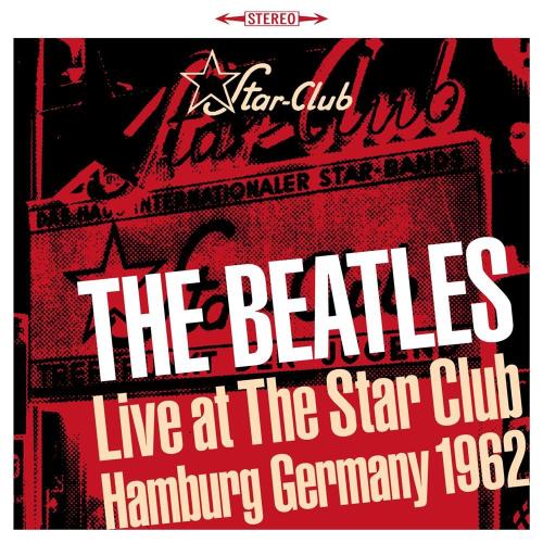 Live At The Star Club, Hamburg Germany, 1962