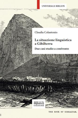 La Situazione Linguistica A Gibilterra. Due Casi Studio A Confronto