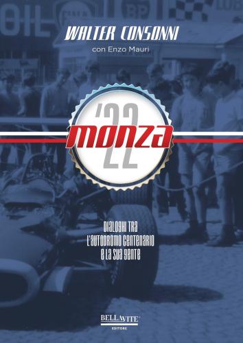 Monza '22. Dialoghi Tra L'autodromo Centenario E La Sua Gente