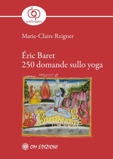 ric Baret. 250 domande sullo yoga