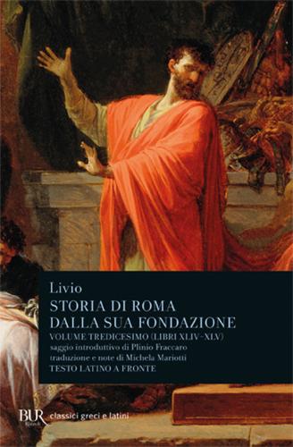 Storia Di Roma Dalla Sua Fondazione. Testo Latino A Fronte. Vol. 13