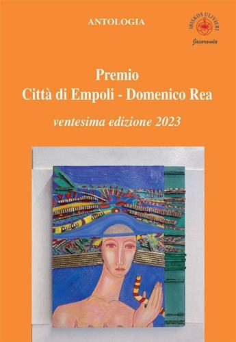 Antologia premio Citt Di Empoli Domenico Rea. 20 Edizione