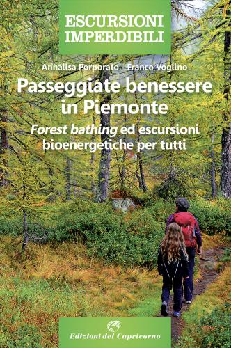 Passeggiate Benessere In Piemonte. forest Bathing Ed Escursioni Bioenergetiche Per Tutti