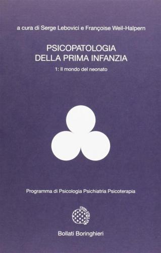 Psicopatologia Della Prima Infanzia. Vol. 1