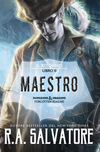 Maestro. Il Ritorno. Dungeons & Dragons. Forgotten Realms. Vol. 2