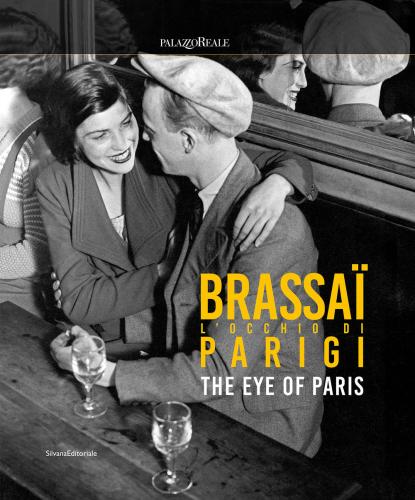 Brassa. L'occhio Di Parigi-the Eye Of Paris. Ediz. Illustrata