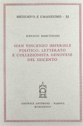Gian Vincenzo Imperiale Politico, Letterato E Collezionista Genovese Del Seicento