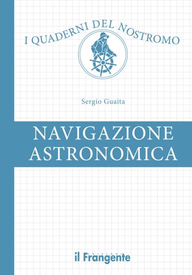 Navigazione astronomica. Con Web App