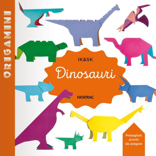 Dinosauri. Origamini. Ediz. A Colori