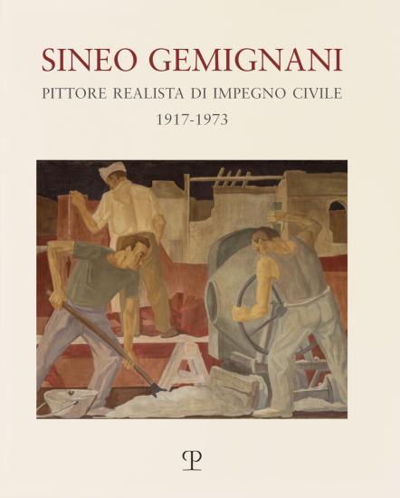 Sineo Gemignani: pittore realista di impegno civile 1917-1973