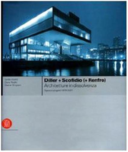 Diller + Scofidio (+ Renfro). La Funzione Ciliare. Ediz. Italiana E Inglese