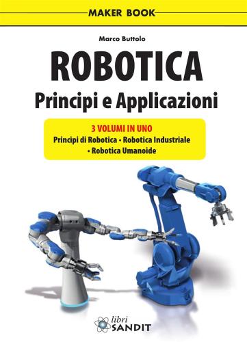 Robotica. Principi E Applicazioni