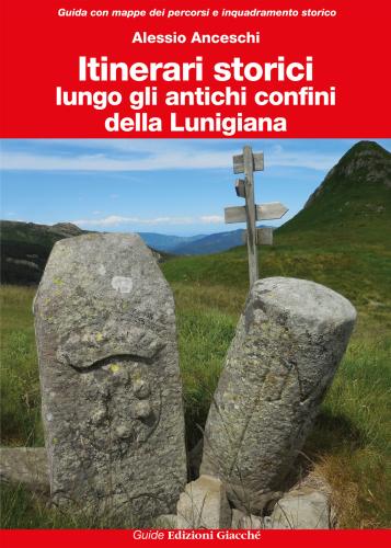 Itinerari Storici Lungo Gli Antichi Confini Della Lunigiana