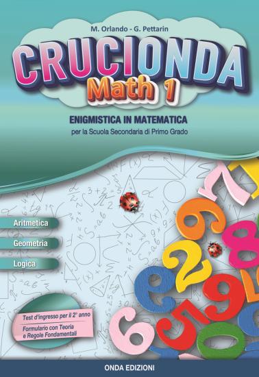 Crucionda math. 1 Enigmistica in matematica. Per la Scuola media. Con espansione online. Vol. 1