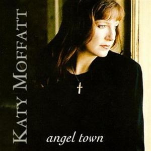 Katy Moffatt - Angel Town