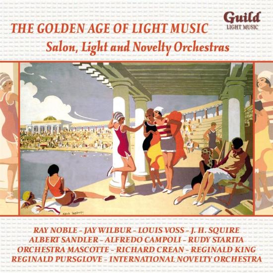 Golden Age Of Light Music (The): Salon, Light And Novelty Orchestras / Various