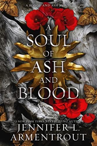 A Soul Of Ash And Blood: A Blood And Ash Novel: Volume 5