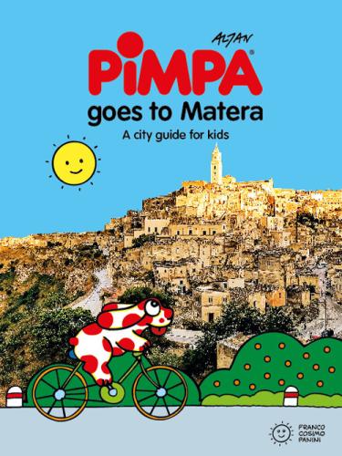 Pimpa Goes To Matera. A City Guide For Kids