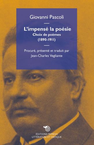 L'impens La Posie. Choix De Pomes (1890-1911)