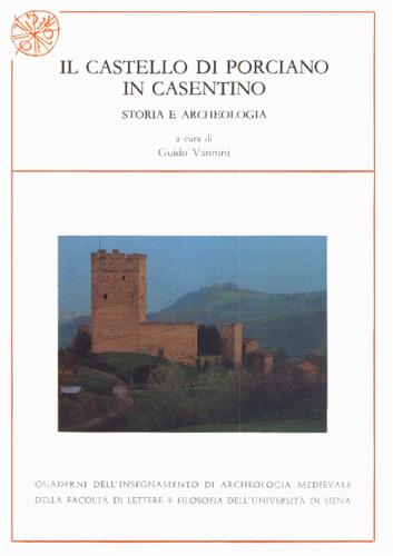 Il Castello Di Porciano In Casentino. Storia E Archeologia