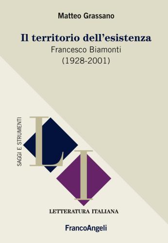 Il Territorio Dell'esistenza. Francesco Biamonti (1928-2001)