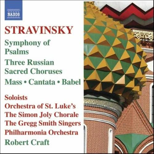 Symphony Of Psalms, Mass, Cantata, Babel, 3 Russian Sacred Chorus Vol.6
