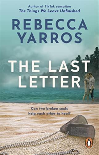 The Last Letter: Tiktok Made Me Buy It: The Most Emotional Romance Of 2023 From The Sunday Times Bestselling Author Of The Fourth Wing