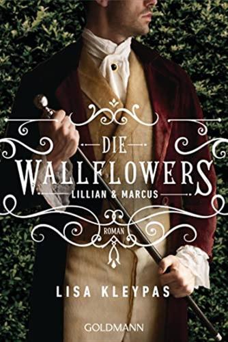 Die Wallflowers - Lillian & Marcus: Roman. - Die Unwiderstehliche Romance-reihe Fr Alle Bridgerton Fans.: 2