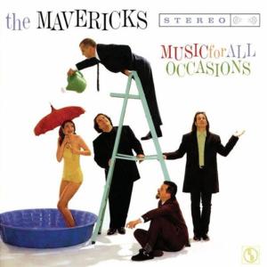 Mavericks (The) - Music For All Occasions