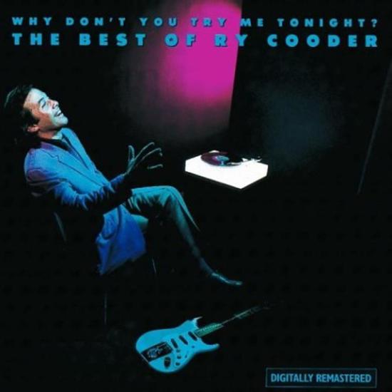Why Don't You Try Me Tonight?: The Best Of Ry Cooder