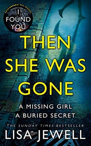Then She Was Gone: From The Number One Bestselling Author Of The Family Upstairs