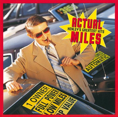 Actual Miles - Henley's Greatest Hits