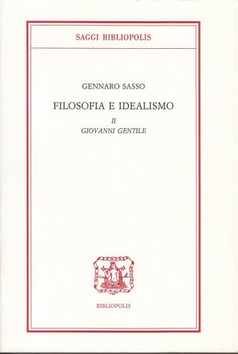 Filosofia E Idealismo. Vol. 2 - Giovanni Gentile