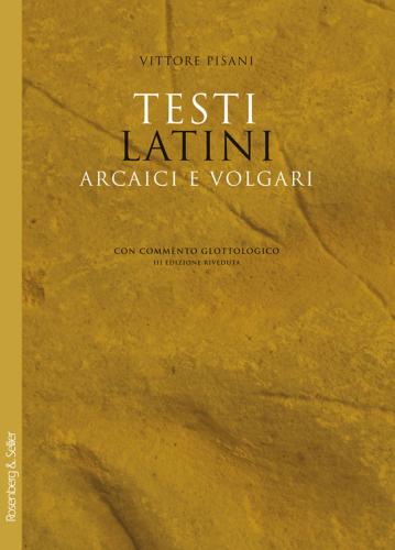 Testi Latini Arcaici E Volgari Con Commento Glottologico
