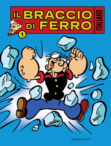 Il Braccio Di Ferro Italiano. Vol. 1