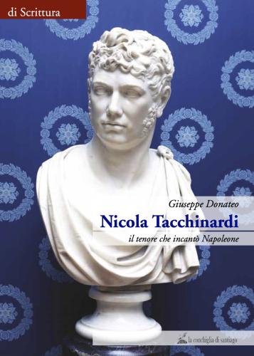 Nicola Tacchinardi. Il Tenore Che Incant Napoleone