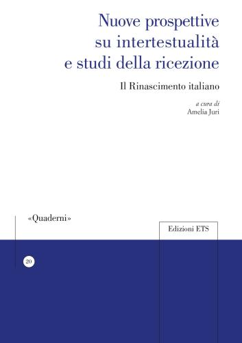 Nuove Prospettive Su Intertestualit E Studi Della Ricezione. Il Rinascimento Italiano